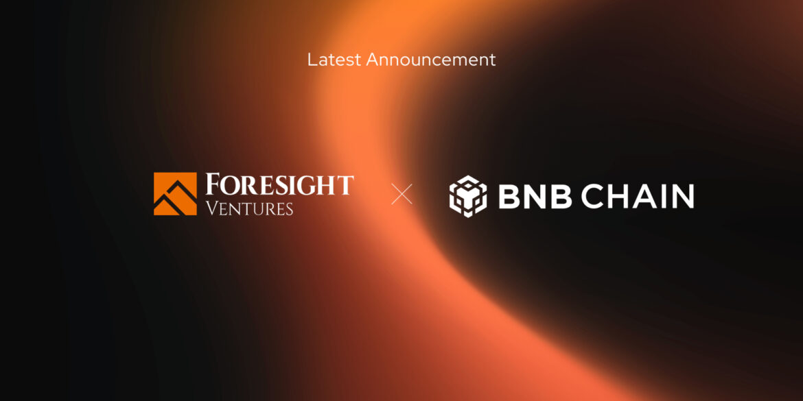 Foresight Ventures joins BNB Incubation Alliance with a 25 million dollar pledge to fund innovative blockchain startups in Singapore