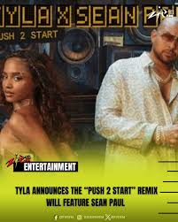 Tyla and Sean Paul Team Up for Exciting Remix of Push 2 Start Bringing New Vibes to the Track