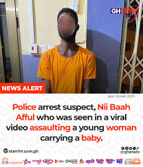 Police arrest Nii Baah Afful after viral video shows him assaulting young woman holding baby on a street in Greater Accra