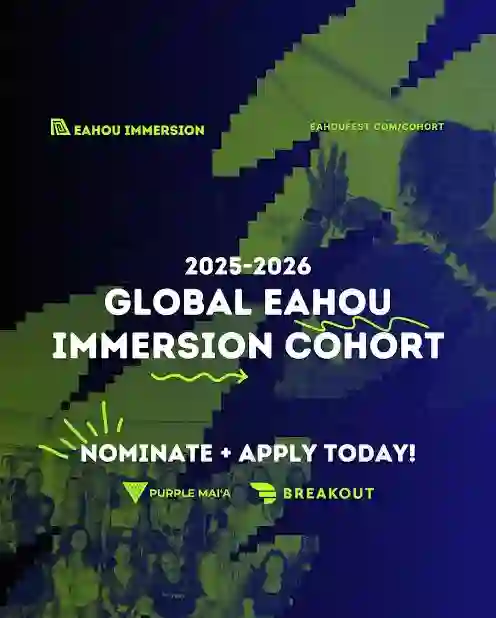 Eahou Global Immersion Cohort invites leaders from around the world to join learning journey on Oʻahu to advance Indigenous knowledge and regenerative economies