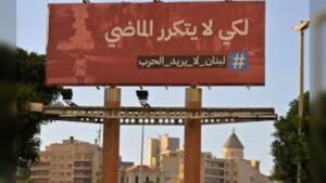 Citizens in Beirut protest Hezbollah with bold billboards as Lebanon warns it does not want war