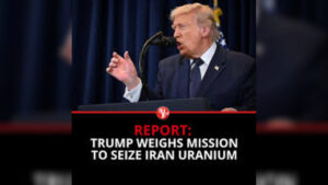 Trump Weighs U.S. Special Forces Operation to Seize Iranian Uranium in Natanz and Isfahan
