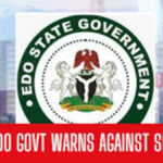 Edo State Government Warns Groups and Individuals Against Violence in Okpella Community