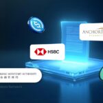 HKMA launches stablecoin revolution as Hong Kong Monetary Authority grants first licenses to HSBC and Anchorpoint Financial in Hong Kong financial hub